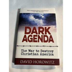 Dark Agenda : The War to Destroy Christian America by David Horowitz 2019